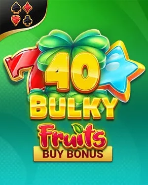 40 Bulky Fruits Buy Bonus — jucat în testul Player